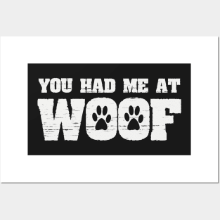 You Had Me At Woof Funny Dog Paw Print Joke Posters and Art